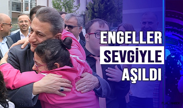 ENGELLER SEVGİYLE AŞILDI