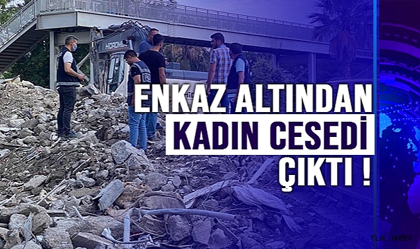 Enkaz Altından Kadın Cesedi Çıktı !