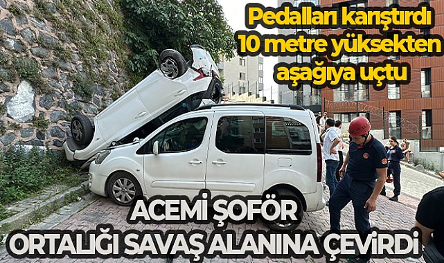 İstanbul'da feci kaza: Araç kullanmayı öğrenirken, pedalları karıştırdı 10 metreden aşağıya uçtu