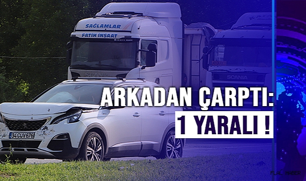 Kırmızı Işıkta Otomobile Arkadan Çarptı: 1 Yaralı