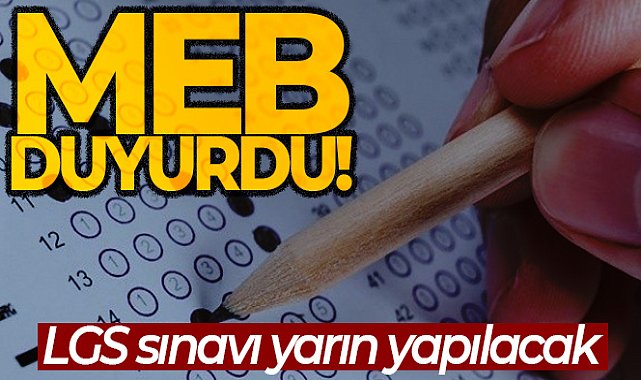 LGS sınavı yarın yapılacak