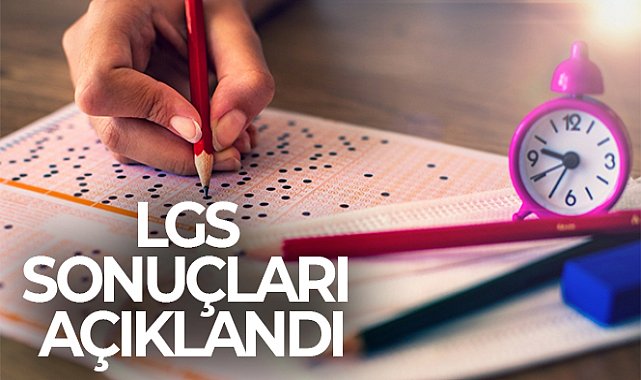 LGS sonuçları açıklandı