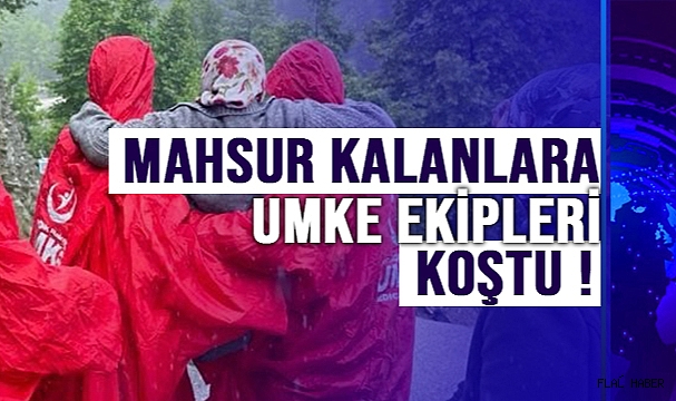 Mahsur Kalan Hastalara UMKE Ekipleri Koştu !