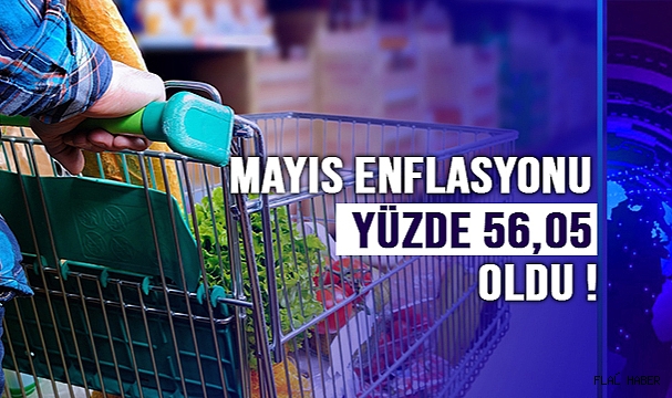 Mayıs Enflasyonu Yüzde 56,05 Oldu !