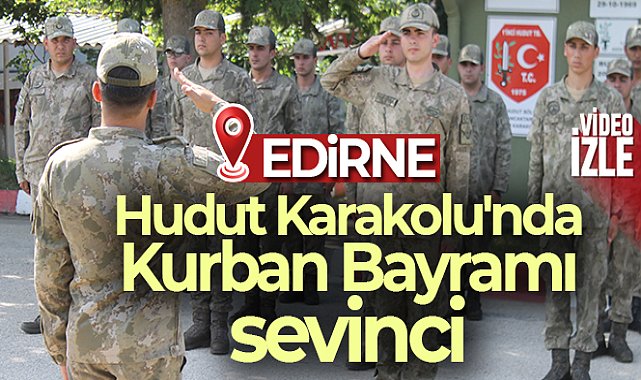 Mehmetçik, Yunanistan sınırında görev başında bayramlaştı