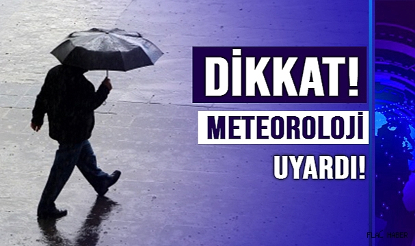 METEOROLOJİ UYARDI!