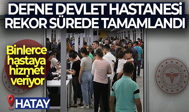 Rekor sürede tamamlandı, binlerce hastaya hizmet veriyor