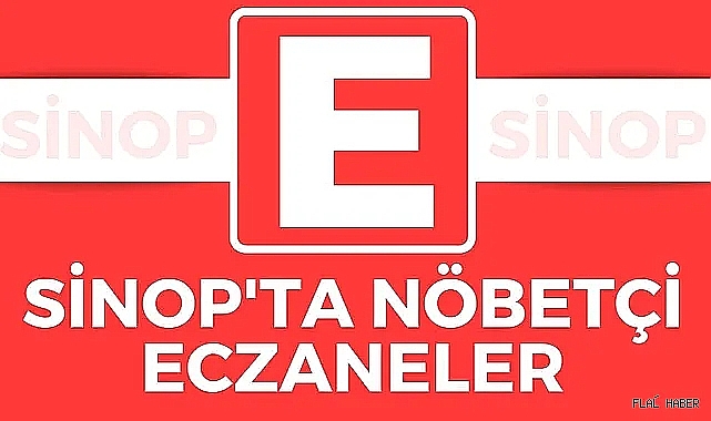 SİNOP'TA NÖBETÇİ ECZANELER (BAYRAMIN 2. GÜNÜ)