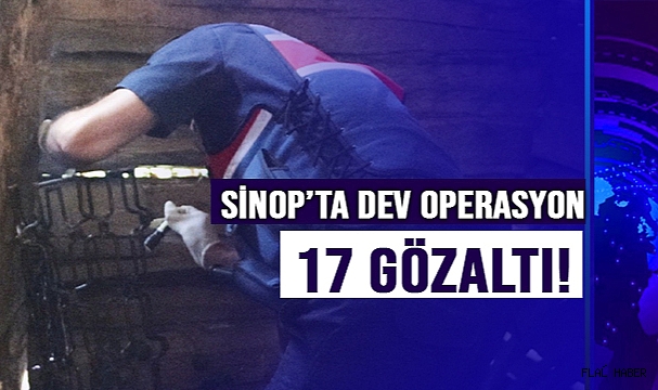 Sinop'ta Şok Operasyon 17 Kişi Gözaltı !