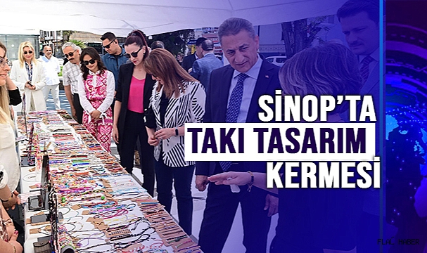 SİNOP’TA TAKI TASARIM KERMESİ
