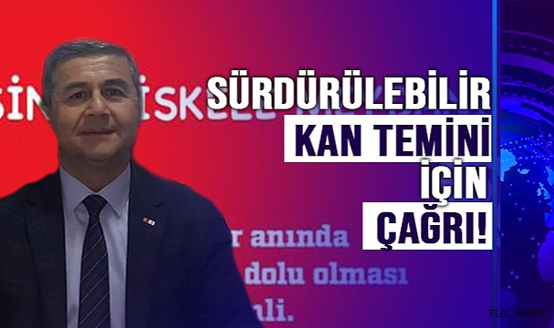SÜRDÜRÜLEBİLİR KAN TEMİNİ İÇİN ÇAĞRI