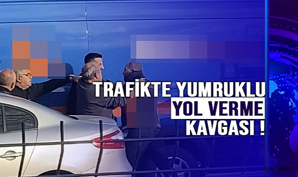 Trafikte Yumruklu Yol Verme Kavgası !