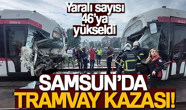 Tramvay kazasında yaralı sayısı 46'ya çıktı