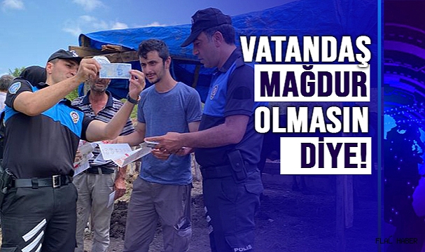 VATANDAŞ MAĞDUR OLMASIN DİYE!