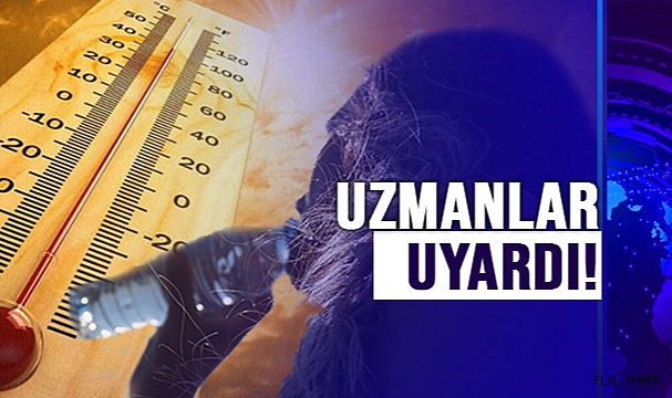 AŞIRI SICAKLAR BEYİN KANAMASINA DAVETİYE ÇIKARIYOR