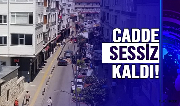 CADDE SESSİZ KALDI!