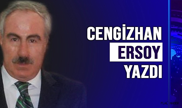 CENGİZHAN ERSOY YAZDI