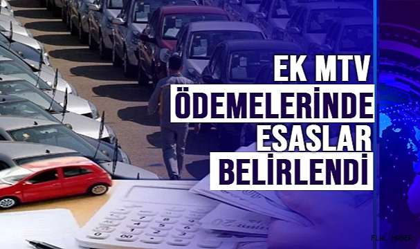 Ek MTV ödemelerinde esaslar belirlendi