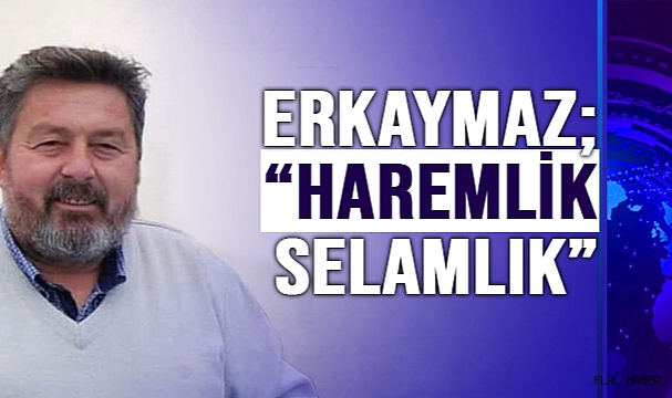 ERKAYMAZ 'HAREMLİK SELAMLIK EĞİTİM'