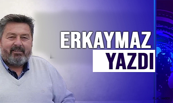 ERKAYMAZ YAZDI!