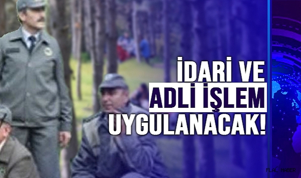 KURALLARA UYMAYANLARA İDARİ VE ADLİ İŞLEM UYGULANACAK