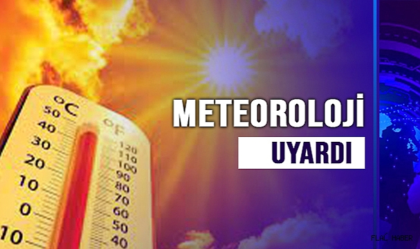 METEOROLOJİ UYARDI!