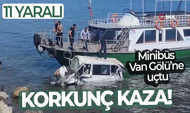Minibüs Van Gölü'ne uçtu: 11 yaralı