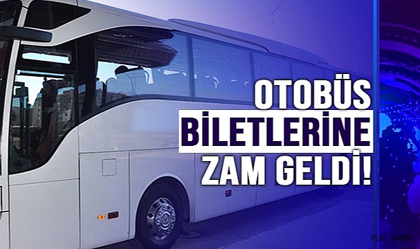 OTOBÜS BİLETLERİNE ZAM GELDİ!