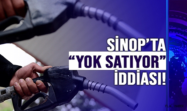 SİNOP'TA "YOK SATIYOR" İDDİASI!