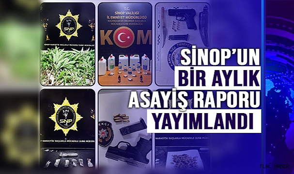 Sinop'un Bir Aylık Asayiş Raporu Yayımlandı