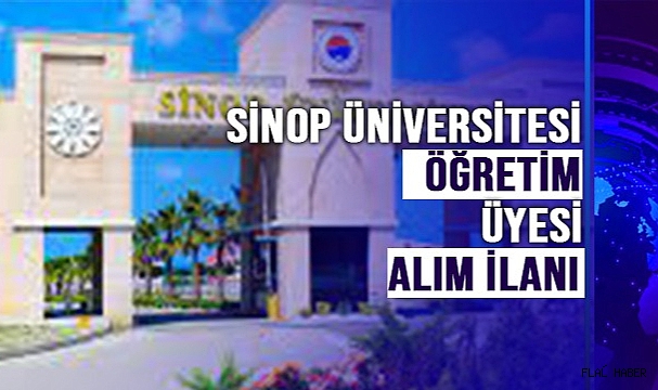 Sinop Üniversitesi Öğretim Üyesi Alım İlanı