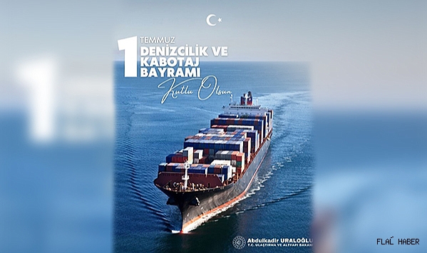 Ulaştırma ve Altyapı Bakanı Uraloğlu Denizcilik ve Kabotaj Bayramı'nı Kutladı