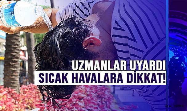 UZMANLAR UYARDI!