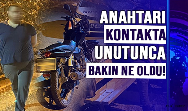 ANAHTARI KONTAKTA UNUTUNCA BAKIN NE OLDU?