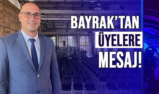 BAYRAK'TAN ÜYELERE MESAJ!