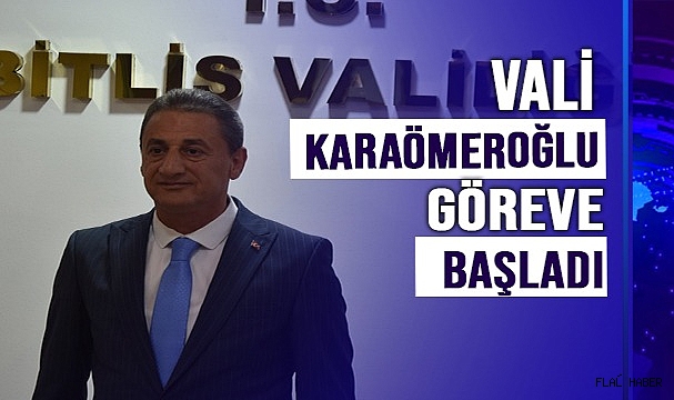 Bitlis Valisi Erol Karaömeroğlu görevine başladı