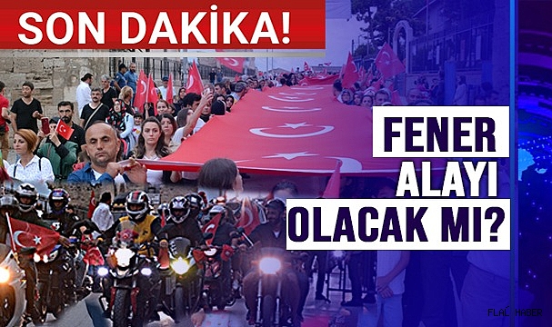 FENER ALAYI OLACAK MI?