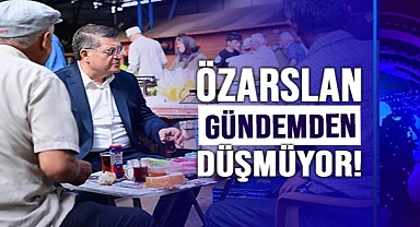 ÖZARSLAN GÜNDEMDEN DÜŞMÜYOR!