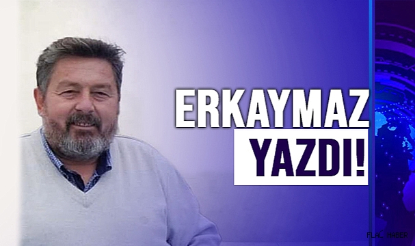 ERKAYMAZ; “ÖĞRETMENİN ÖNEMİ”