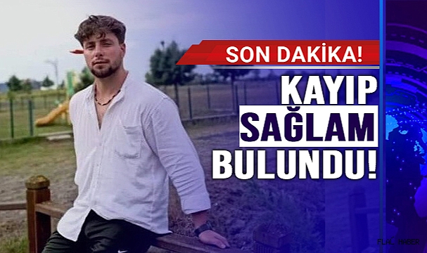 KAYIP SAĞLAM BULUNDU!