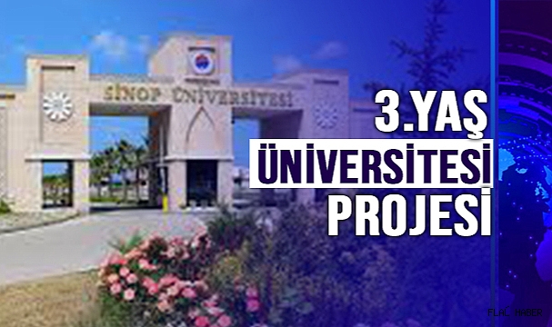 Sinop’ta 3. Yaş Üniversitesi Projesi