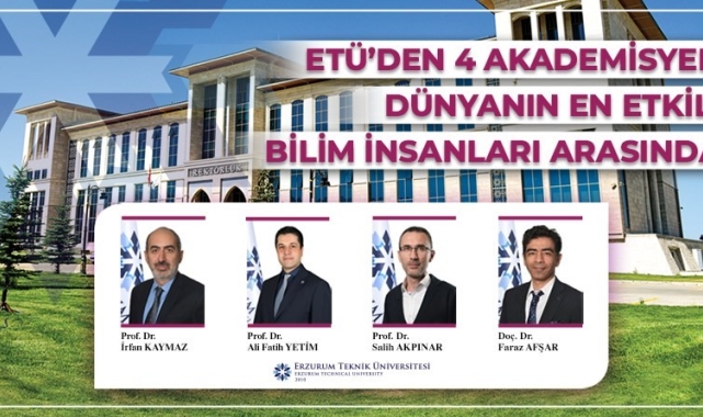 ETÜ'lü 4 akademisyen dünyanın en etkili bilim insanları arasında