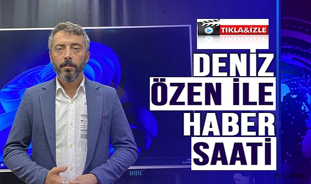 HABER SAATİ BAŞLADI!