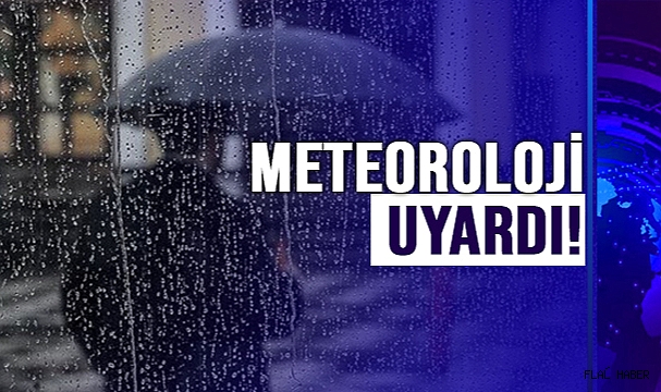KUVVETLİ YAĞIŞ UYARISI