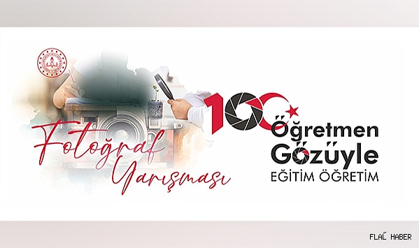 "ÖĞRETMEN GÖZÜYLE EĞİTİM ÖĞRETİM" TEMALI FOTOĞRAF YARIŞMASI İÇİN BAŞVURULAR BAŞLADI