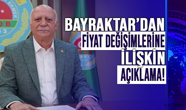 TZOB BAŞKANI BAYRAKTAR’DAN AÇIKLAMA