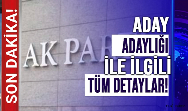 AK PARTİ’DE YEREL SEÇİMLER İÇİN ADAYLIK SÜRECİ BAŞLADI