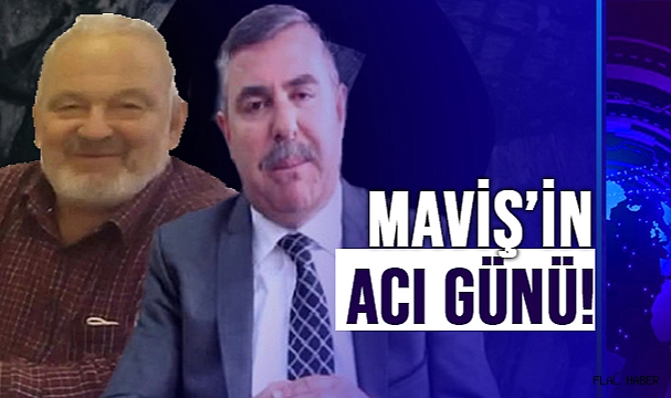NAZIM MAVİŞİN ACI GÜNÜ