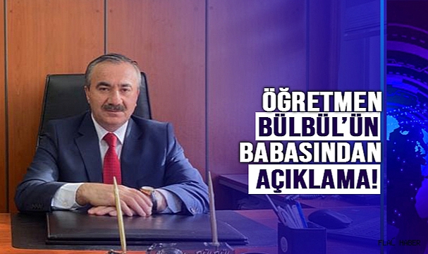 SERAP ÖĞRETMENİN BABASINDAN AÇIKLAMA! 
