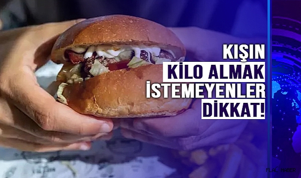 BU DAVRANIŞ KİLO ALMAYI KOLAYLAŞTIRIYOR!